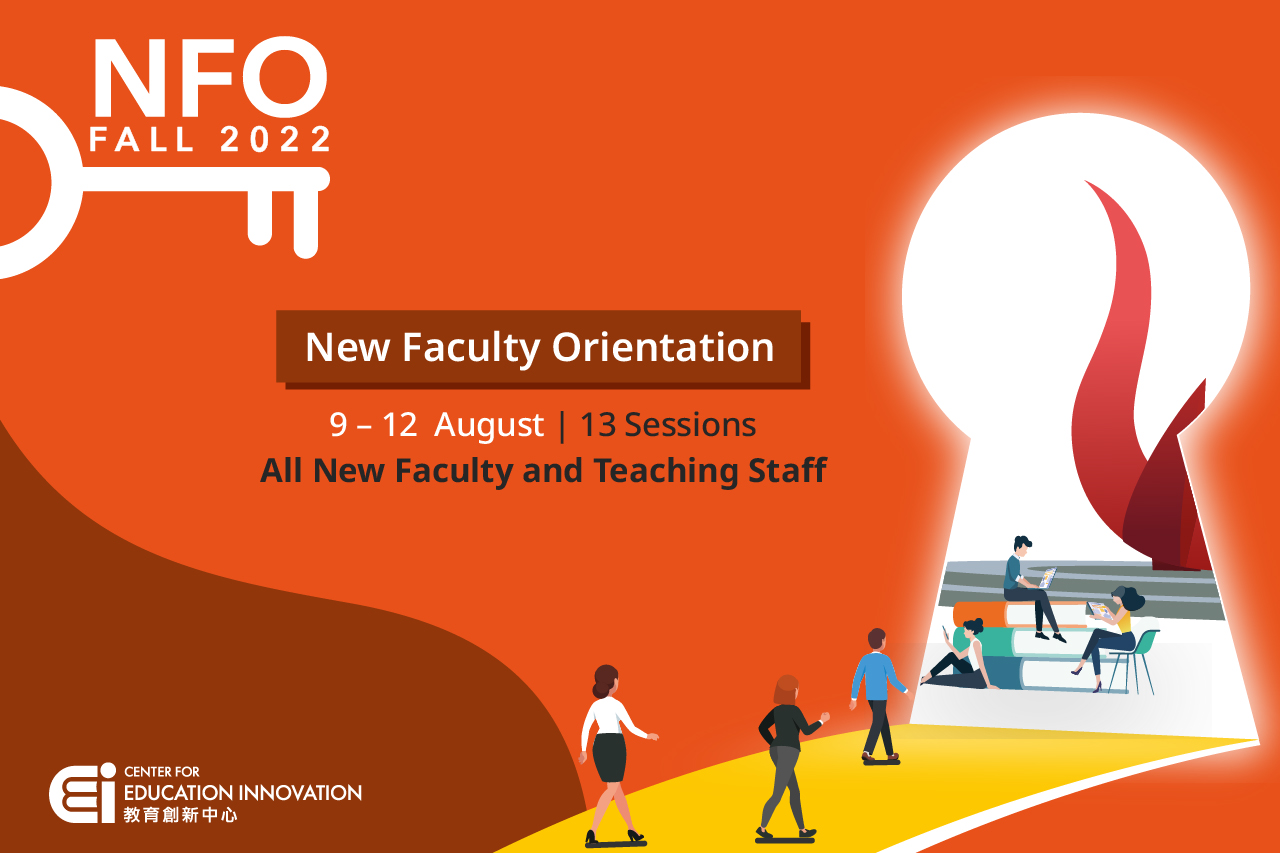 New Faculty Orientation: Teaching and Learning at HKUST | Fall 2022 New Faculty Orientation: Teaching and Learning at HKUST | Fall 2022
