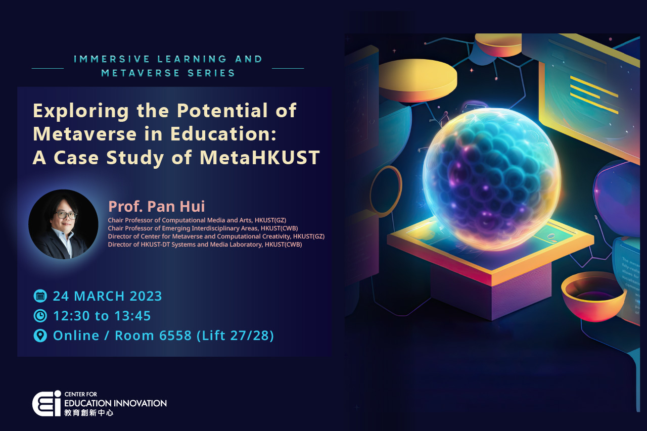 Exploring the Potential of Metaverse in Education: A Case Study of MetaHKUST